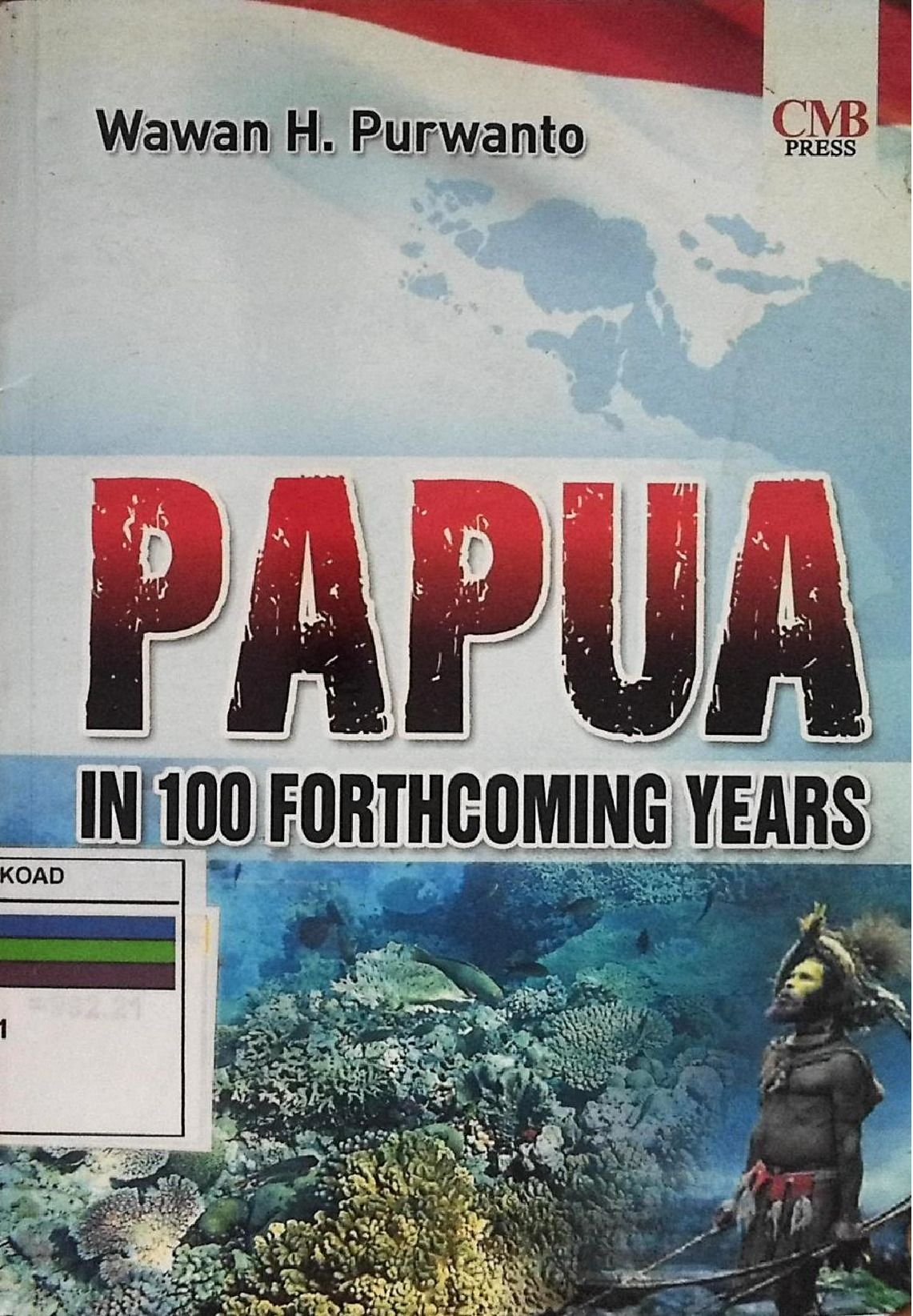Papua In 100 Forthcoming Years